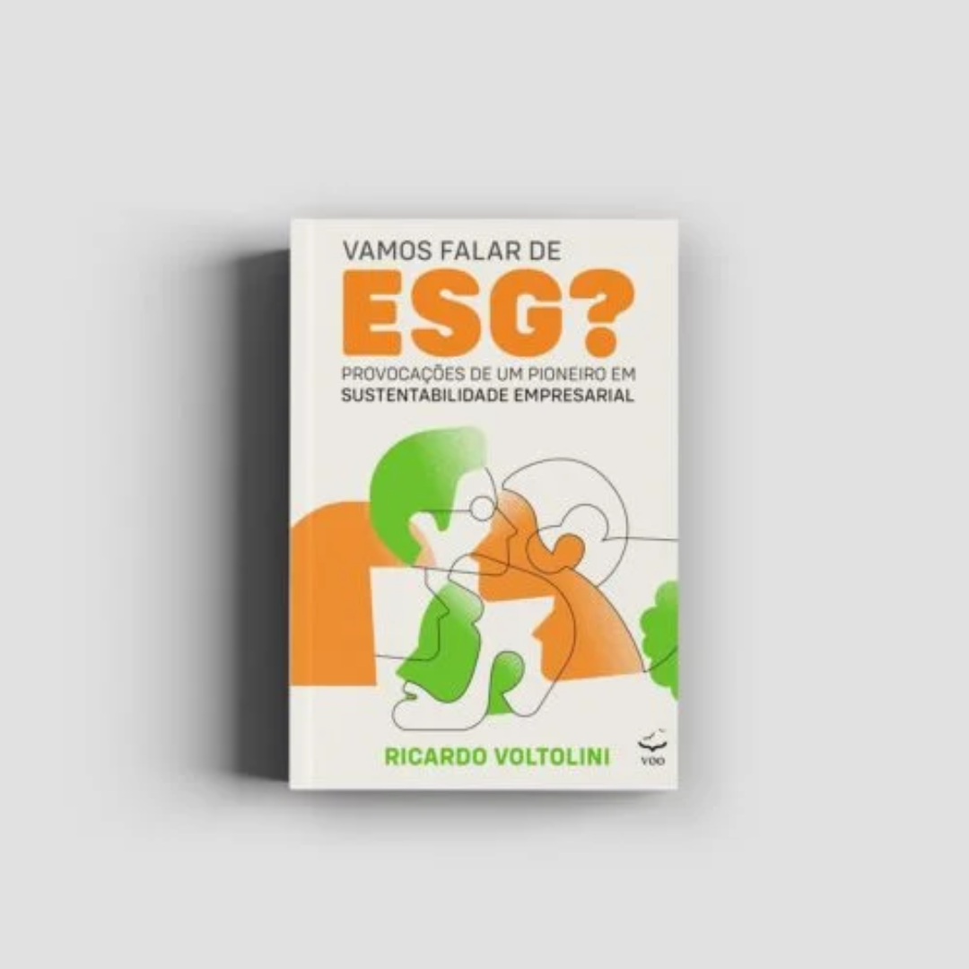 Vamos falar de ESG? – Provocações de um pioneiro em sustentabilidade empresarial Ricardo Voltolini