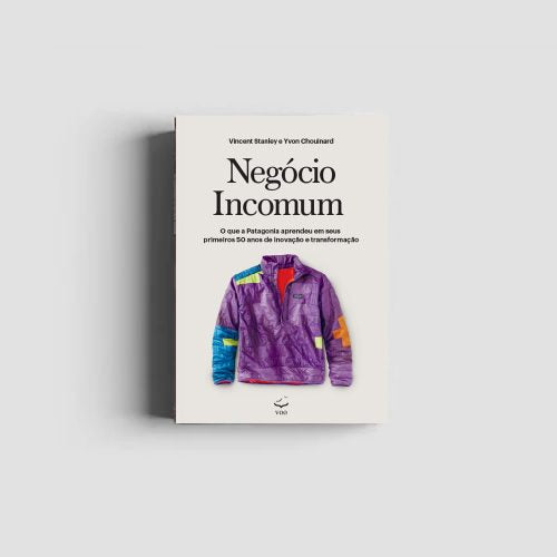 Negócio Incomum - Vincent Stanley, Yvon Chouinard