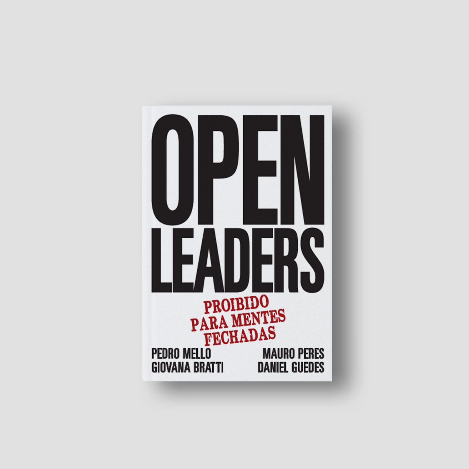 Open Leaders - Daniel Guedes, Giovana Bratti, Mauro Peres, Pedro Mello Ed. Voo