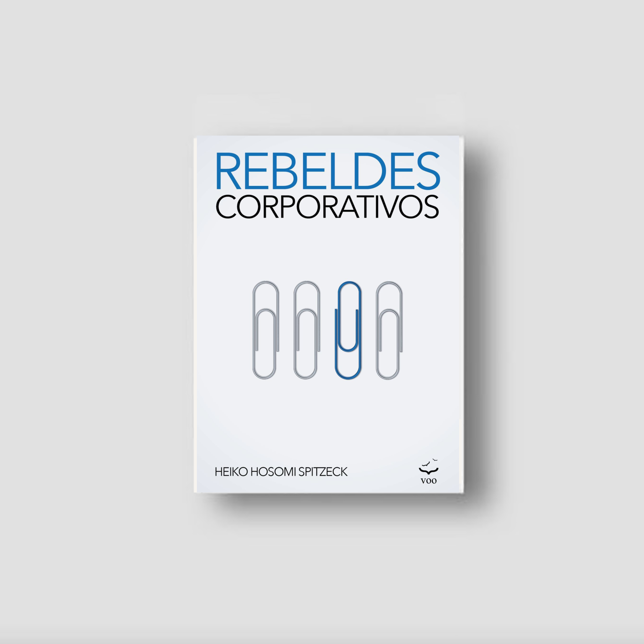 Rebeldes Corporativos - Heiko Hosomi Spitzeck