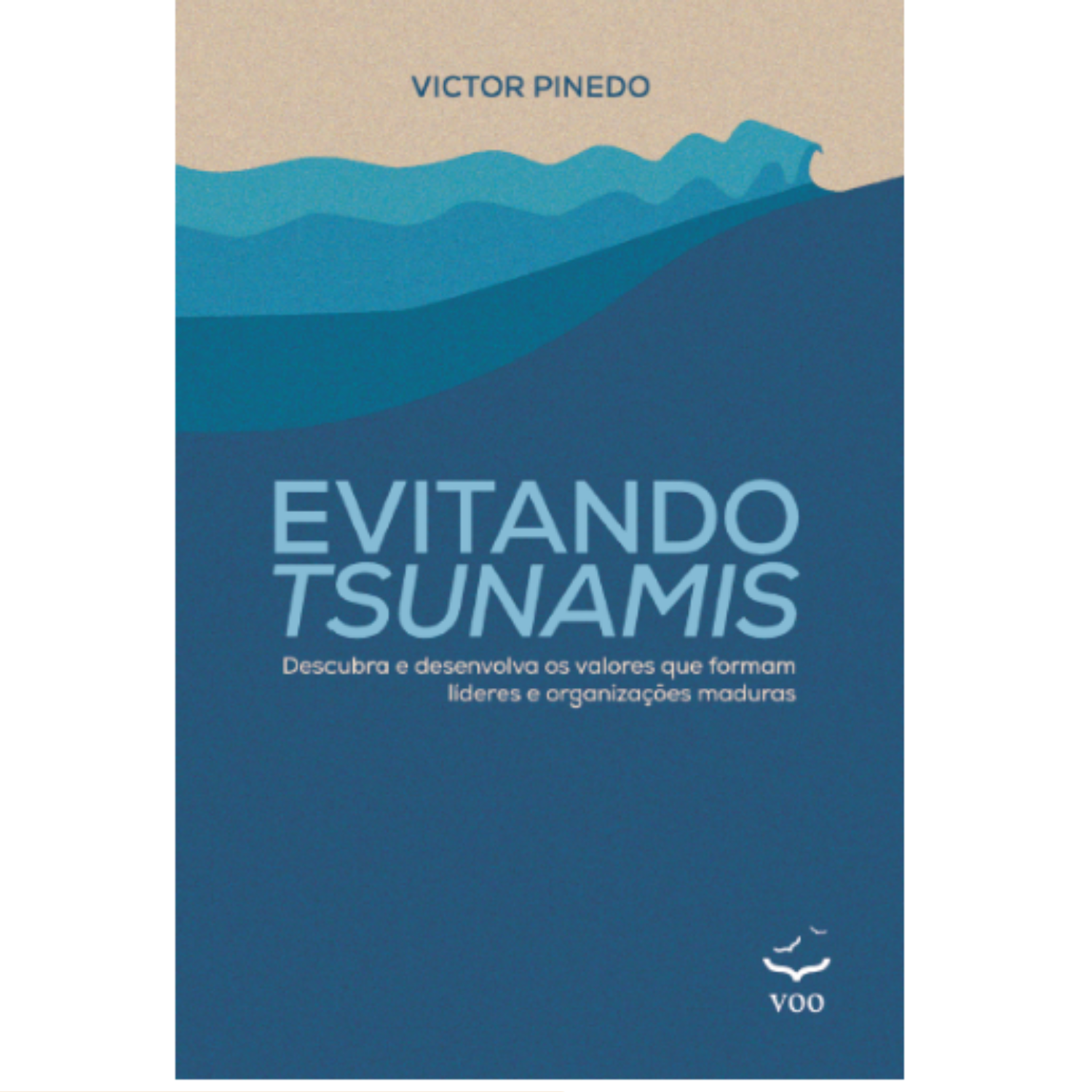 Evitando Tsunamis – Descubra e desenvolva os valores que formam líderes e organizações maduras