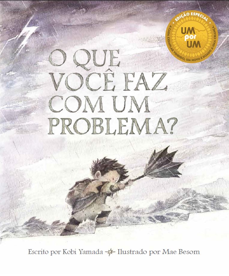 O que você faz com um problema? - Kobi Yamada, Mae Besom Ed. Voo
