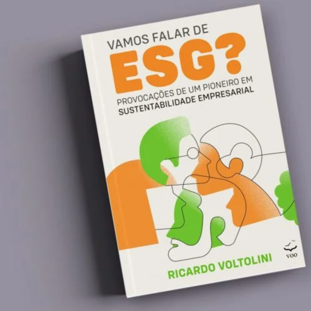 Vamos falar de ESG? – Provocações de um pioneiro em sustentabilidade empresarial Ricardo Voltolini