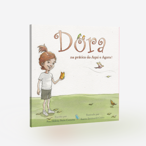 Dora na prática do Aqui e Agora - Ana Helena Stein, Karen B. Couto Ed. Voo