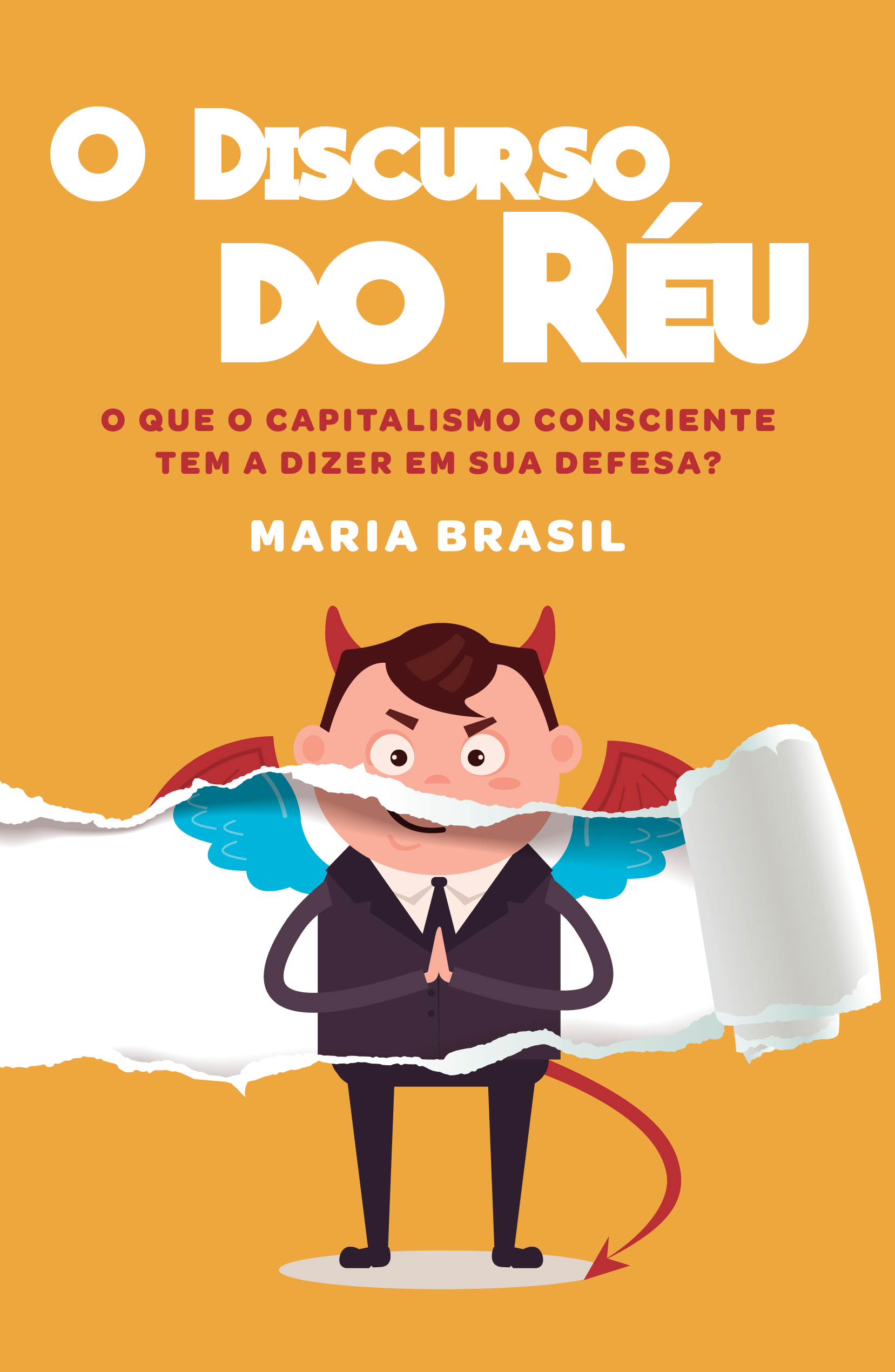 O Discurso do Réu – O que o Capitalismo Consciente tem a dizer em sua defesa?