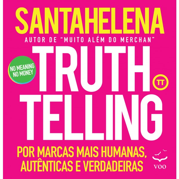 Truthtelling - Por marcas mais humanas, autênticas e verdadeiras